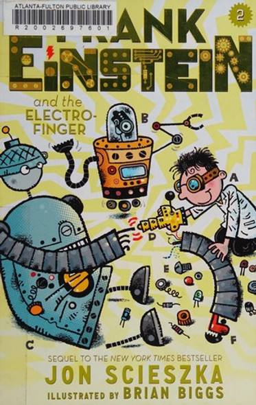 Frank Einstein and the Electro-Finger 2 Frank Einstein front cover by Jon Scieszka, Brian Biggs, ISBN: 141971483X