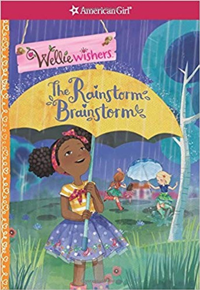 The Rainstorm Brainstorm (American Girl: Welliewishers) front cover by Valerie Tripp, ISBN: 1609588762