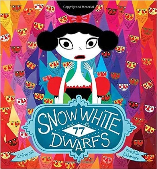 Snow White and the 77 Dwarfs front cover by Davide Cali, ISBN: 1338193139