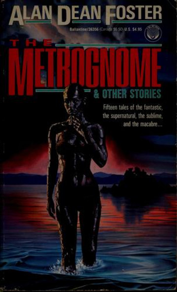 The Metrognome and Other Stories front cover by Alan Dean Foster, ISBN: 0345363566