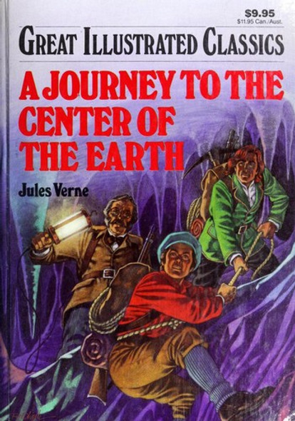 A Journey to the Center of the Earth (Great Illustrated Classics) front cover by Jules Verne, ISBN: 0866119604