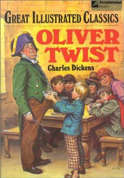 Oliver Twist (Great Illustrated Classics) front cover by Charles Dickens, ISBN: 0866119566
