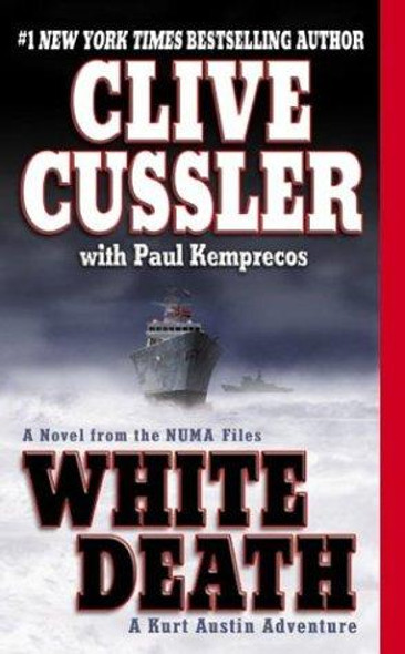 White Death (The Numa Files) front cover by Clive Cussler, Paul Kemprecos, ISBN: 0425195457