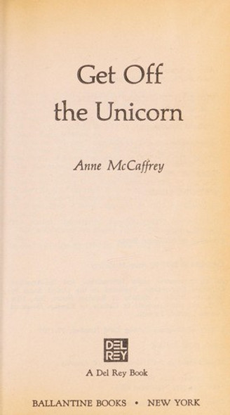 Get Off the Unicorn front cover by Anne McCaffrey, ISBN: 0345320360