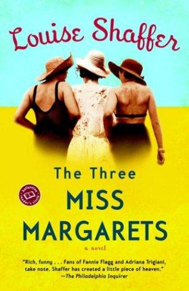 The Three Miss Margarets: A Novel front cover by Louise Shaffer, ISBN: 0375760881