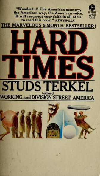 Hard Times: An Oral History of the Great Depression front cover by Studs Terkel, ISBN: 0380002833