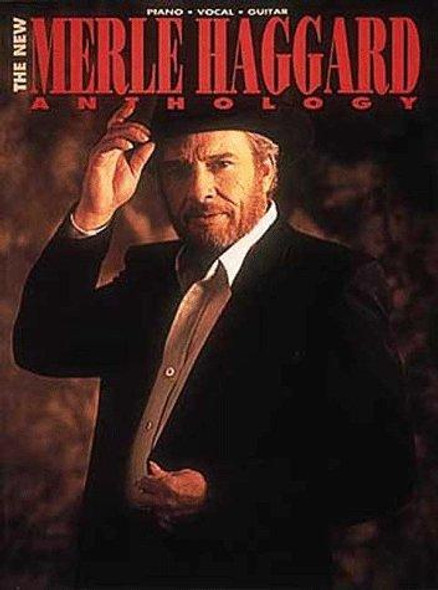The New Merle Haggard Anthology (Piano-Vocal-Guitar Series)/356853 front cover by Merle Haggard, ISBN: 0793503256