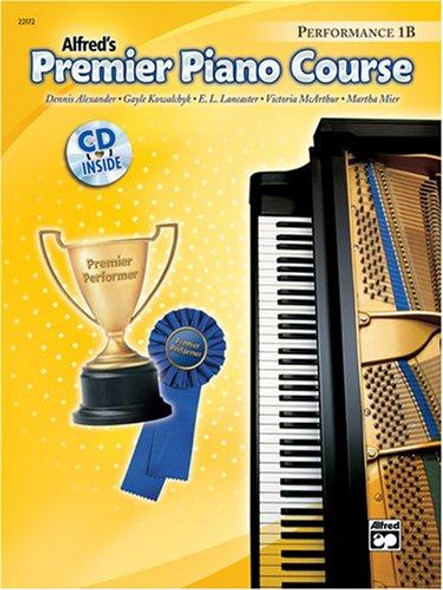 Premier Piano Course Performance, Bk 1B: Book & Online Media (Premier Piano Course, Bk 1B) front cover by Dennis Alexander,Gayle Kowalchyk,E. L. Lancaster,Victoria McArthur,Martha Mier, ISBN: 0739036289