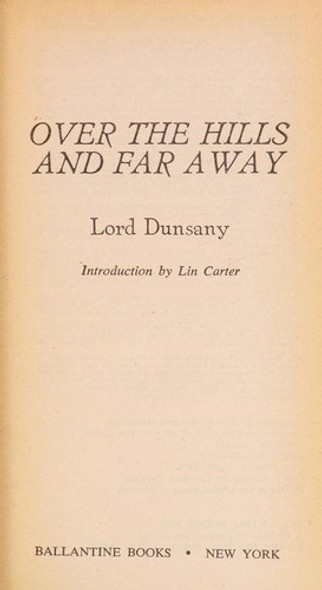 Over the Hills and Far Away (Adult fantasy) front cover by Lord Dunsany, ISBN: 0345238869