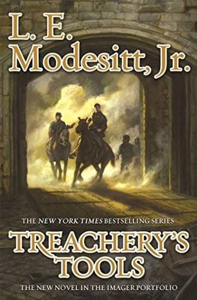Treachery's Tools (The Imager Portfolio, 10) front cover by L. E. Modesitt Jr., ISBN: 0765385414