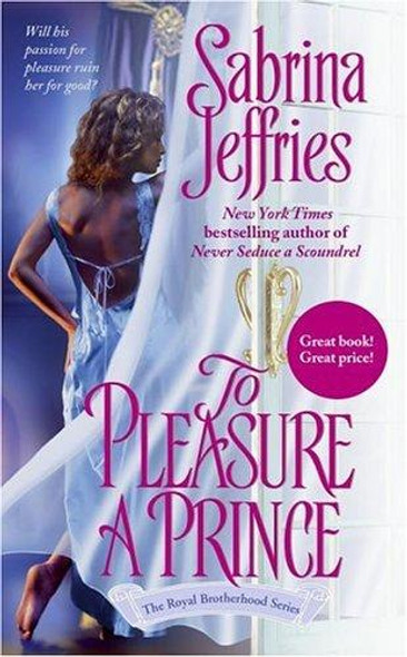 To Pleasure a Prince 2 Royal Brotherhood front cover by Sabrina Jeffries, ISBN: 0743477715