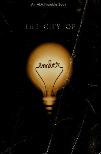 The City of Ember: The First Book of Ember front cover by Jeanne DuPrau, ISBN: 0375822739