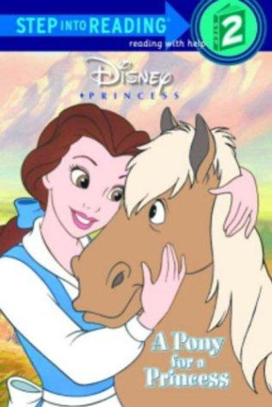 Disney Princess: a Pony for a Princess (Step Into Reading, Step 2) front cover by Andrea Posner-Sanchez, Francesc Mateu, ISBN: 0736420452
