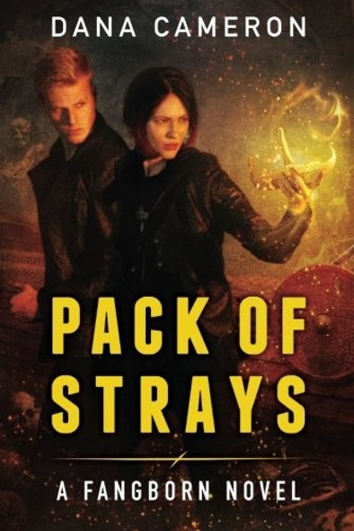 Pack of Strays (Fangborn, 2) front cover by Dana Cameron, ISBN: 1477819770