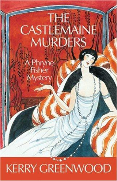The Castlemaine Murders: A Phryne Fisher Mystery front cover by Kerry Greenwood, ISBN: 1590582802