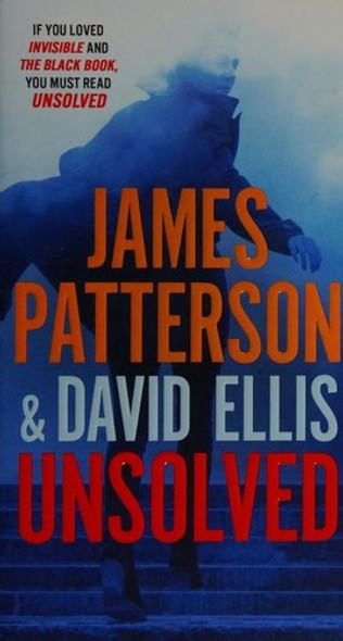 Unsolved (Invisible, 2) front cover by James Patterson,David Ellis, ISBN: 1538731649