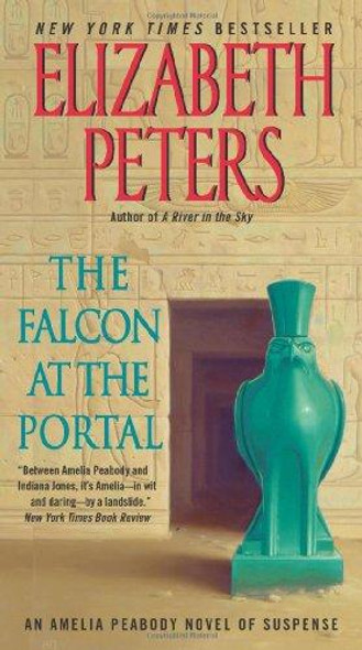 The Falcon at the Portal: An Amelia Peabody Novel of Suspense (Amelia Peabody Series, 11) front cover by Elizabeth Peters, ISBN: 0061951641