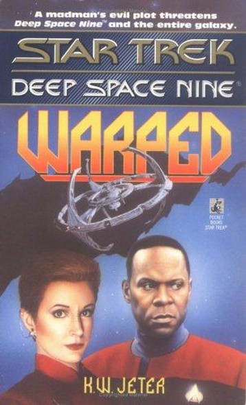 Warped (Star Trek: Deep Space Nine) front cover by K.W. Jeter, ISBN: 0671567810
