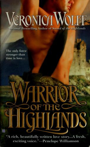 Warrior of the Highlands (A Highlands Novel) front cover by Veronica Wolff, ISBN: 0425226751