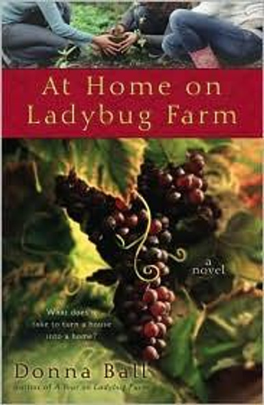 At Home on Ladybug Farm (A Ladybug Farm Novel) front cover by Donna Ball, ISBN: 0425229785