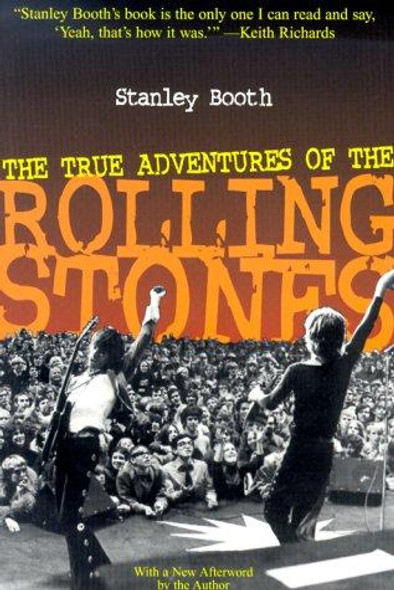 The True Adventures of the Rolling Stones front cover by Stanley Booth, ISBN: 1556524005