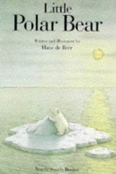 Little Polar Bear front cover by Hans de Beer, ISBN: 1558583580