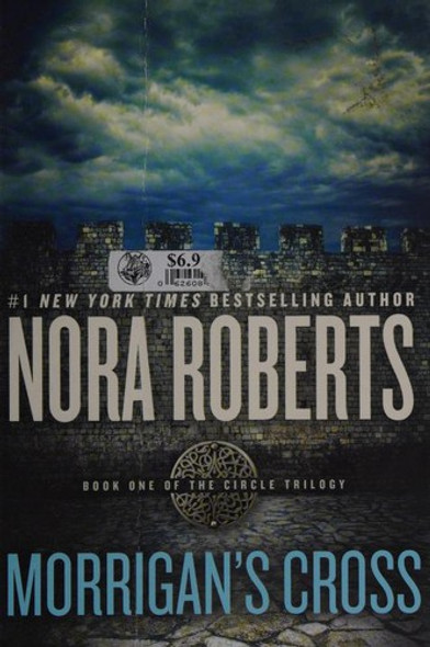 Morrigan's Cross 1 Circle Trilogy front cover by Nora Roberts, ISBN: 0425280209