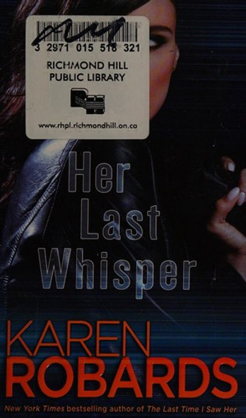 Her Last Whisper: A Novel (Dr. Charlotte Stone) front cover by Karen Robards, ISBN: 0804178275