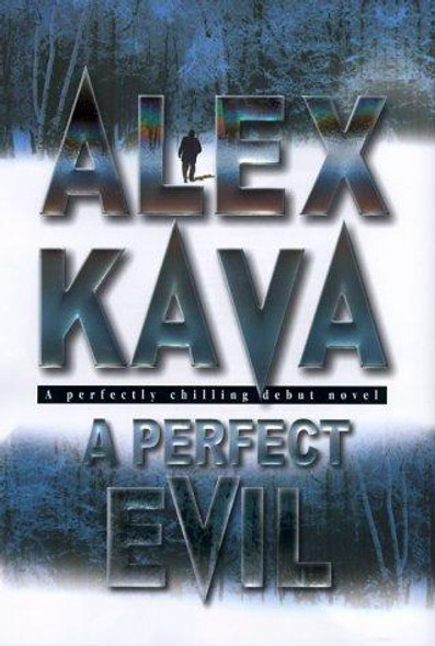 A Perfect Evil front cover by Alex Kava, ISBN: 1551665735