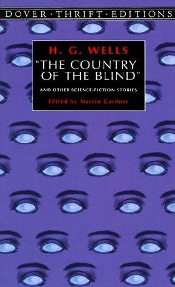 The Country of the Blind and Other Science-Fiction Stories front cover by H. G. Wells, ISBN: 0486295699
