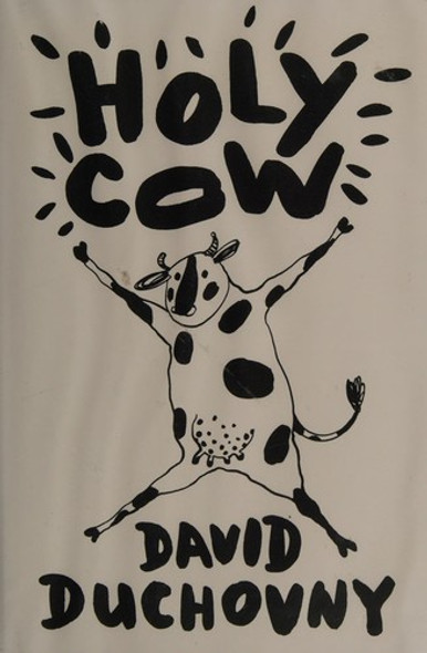 Holy Cow: A Modern-Day Dairy Tale front cover by David Duchovny, ISBN: 0374172072