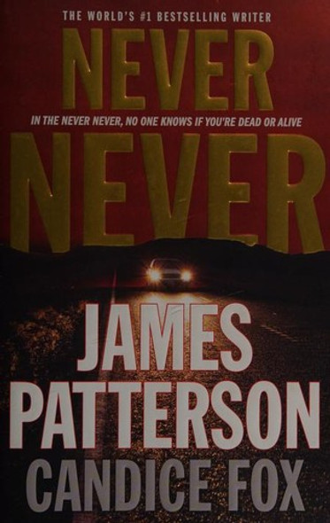 Never Never (Harriet Blue, 1) front cover by James Patterson,Candice Fox, ISBN: 1478944773