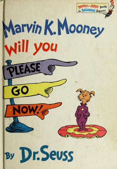 Marvin K. Mooney Will You Please Go Now! front cover by Dr. Seuss, ISBN: 0394824903