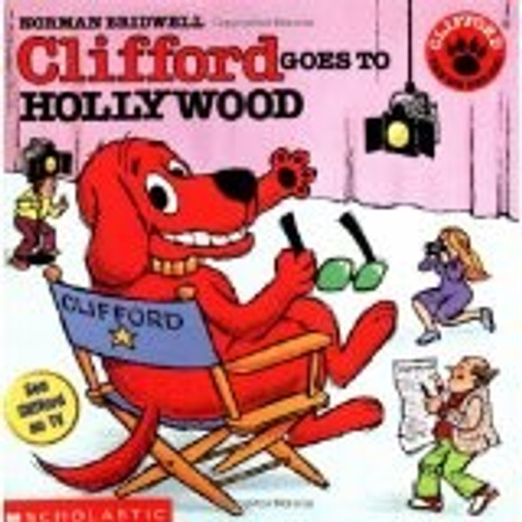 Clifford Goes to Hollywood (Clifford the Big Red Dog) front cover by Norman Bridwell, ISBN: 0590401157