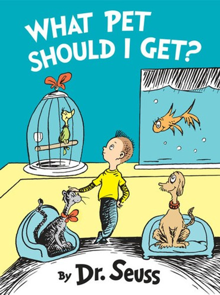 What Pet Should I Get? front cover by Dr. Seuss, ISBN: 0553524267