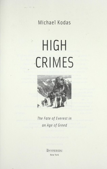 High Crimes: the Fate of Everest In an Age of Greed front cover by Michael Kodas, ISBN: 1401302734