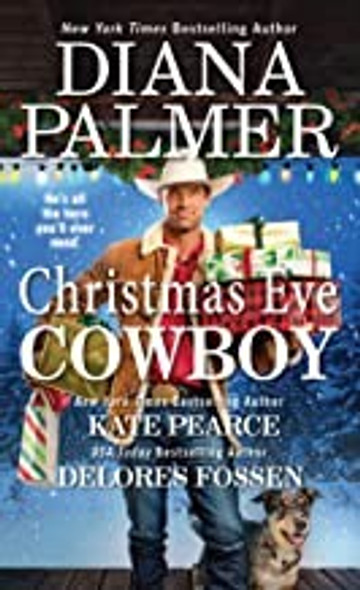 Christmas Eve Cowboy front cover by Diana Palmer,Delores Fossen,Kate Pearce, ISBN: 1420151517