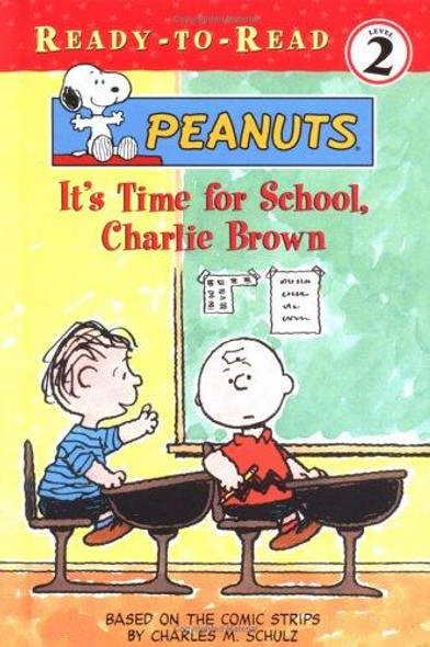 It's Time for School, Charlie Brown front cover by Judy Katschke, Charles M. Schulz, ISBN: 0689851464