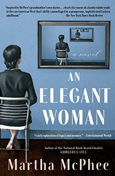 An Elegant Woman: A Novel front cover by Martha McPhee, ISBN: 1501179586