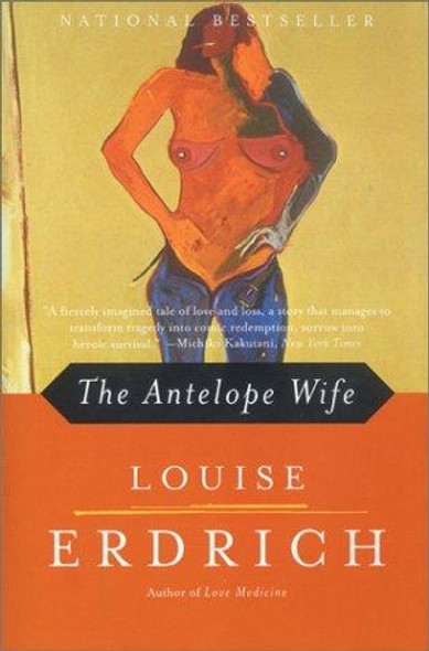 The Antelope Wife: a Novel front cover by Louise Erdrich, ISBN: 0060930071