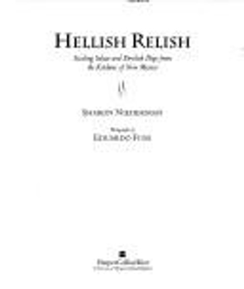 Hellish Relish: Sizzling Salsas and Devilish Dips from the Kitchens of New Mexico front cover by Sharon Niederman, ISBN: 0062585398