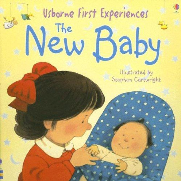 Usborne First Experiences The New Baby front cover by Anne Civardi, ISBN: 0794510035