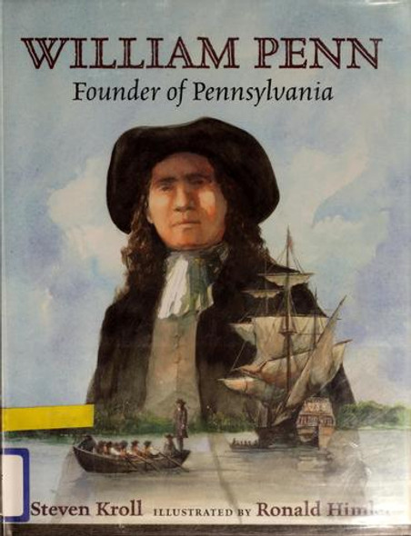 William Penn: Founder of Pennsylvania front cover by Steven Kroll, ISBN: 0823414396