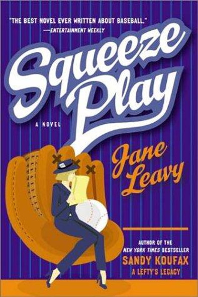 Squeeze Play: A Novel front cover by Jane Leavy, ISBN: 0060567740