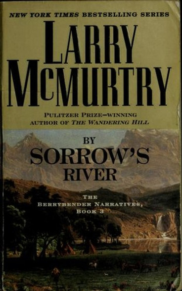 By Sorrow's River 3 Berrybender front cover by Larry McMurtry, ISBN: 0743451430