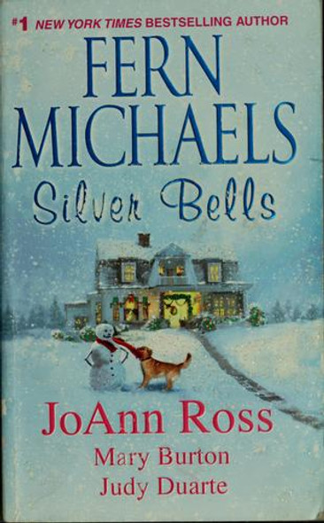Silver Bells front cover by Fern Michaels, Joann Ross, Mary Burton, Judy Duarte, ISBN: 1420103636