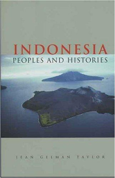 Indonesia: Peoples and Histories front cover by Jean Gelman Taylor, ISBN: 0300105185