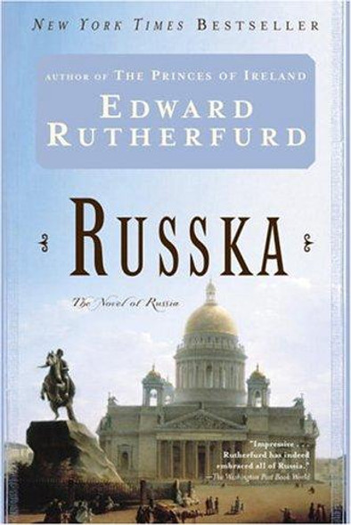 Russka: The Novel of Russia front cover by Edward Rutherfurd, ISBN: 0345479351
