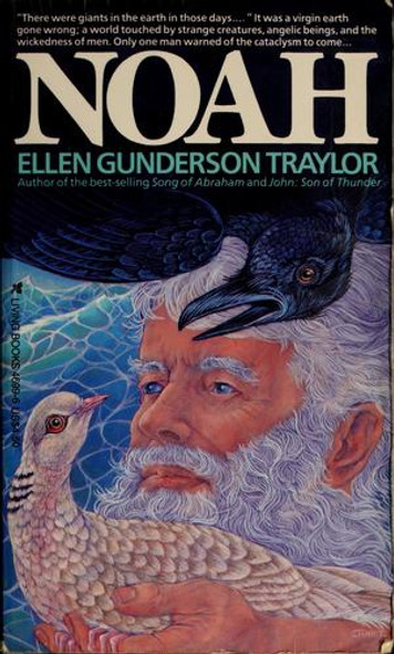 Noah front cover by Ellen Gunderson Traylor, ISBN: 0842346996