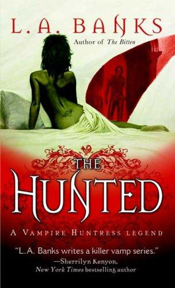 The Hunted (Vampire Huntress Legends) front cover by L. A. Banks, ISBN: 0312937725